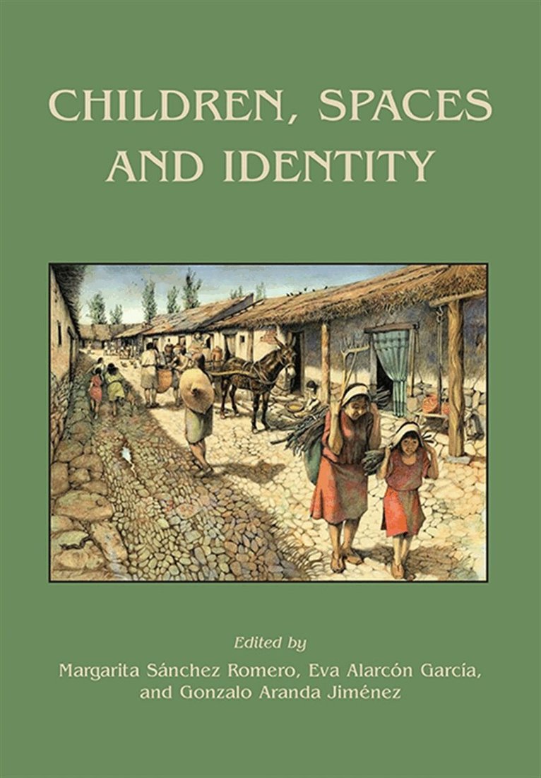 Margarita Sánchez Romero, Eva Alarcón García, Gonzalo Aranda Jiménez - Children, Spaces and Identity, E-bok