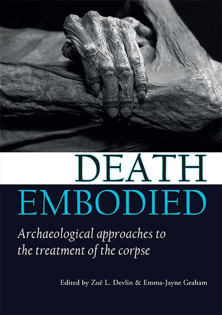 Zoë L. Devlin, Emma-Jayne Graham - Death embodied, E-bok