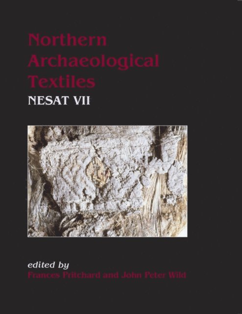 Wild John Peter Wild, Pritchard Frances Pritchard - Northern Archaeological Textiles, E-bok