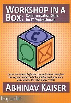 Abhinav Kaiser - Workshop in a Box: Communication Skills for IT Developers, Häftad