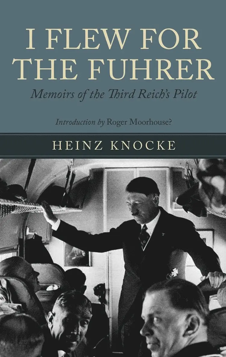 Heinz Knoke - I Flew for the Fuhrer, E-bok. Tillgänglighet: Lägg i varukorg