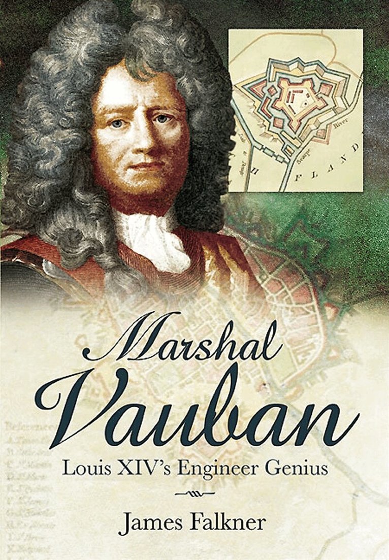 James Falkner - Marshal Vauban and the Defence of Louis XIV’s France, E-bok