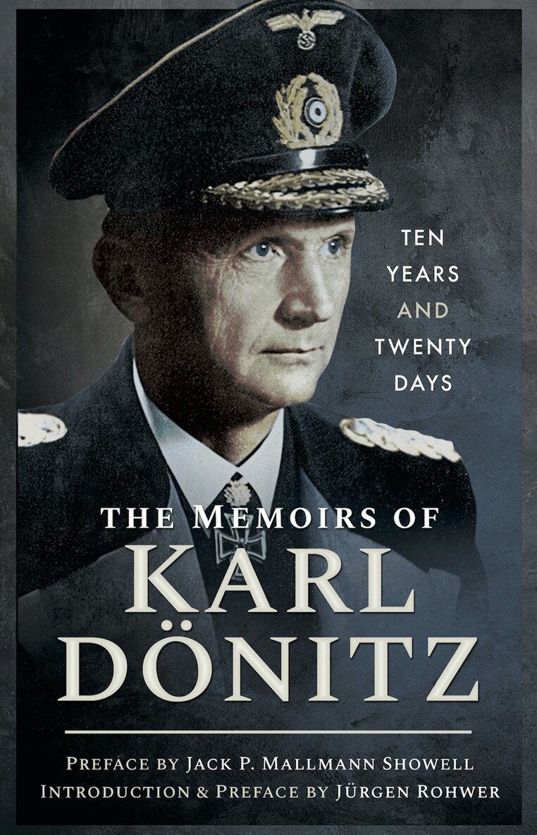 Karl Doenitz - Memoirs Ten Years and Twenty Days, E-bok