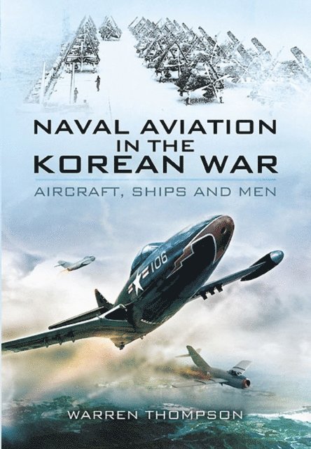 Warren Thompson - Naval Aviation in the Korean War, E-bok