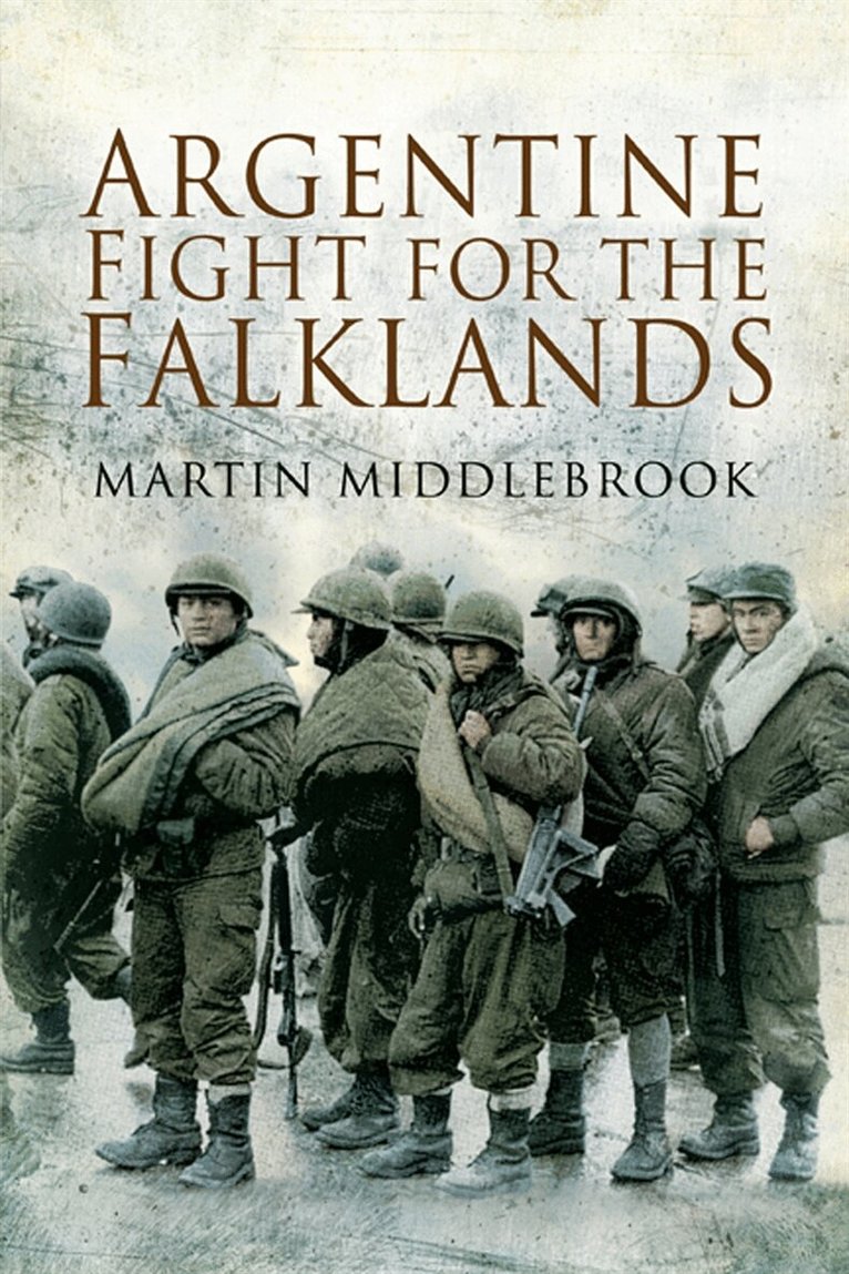 Martin Middlebrook - Argentine Fight for the Falklands, E-bok. Tillgänglighet: Lägg i varukorg
