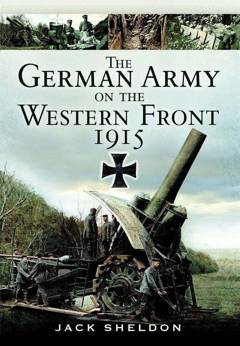 Jack Sheldon - The German Army on the Western Front 1915, E-bok