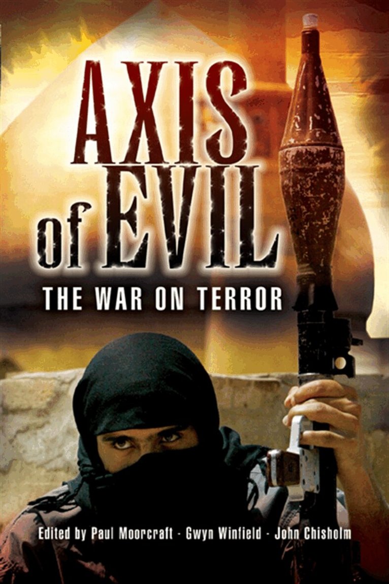 Paul Moorcraft, John Chisholm, Gwyn Winfield - Axis of Evil, E-bok