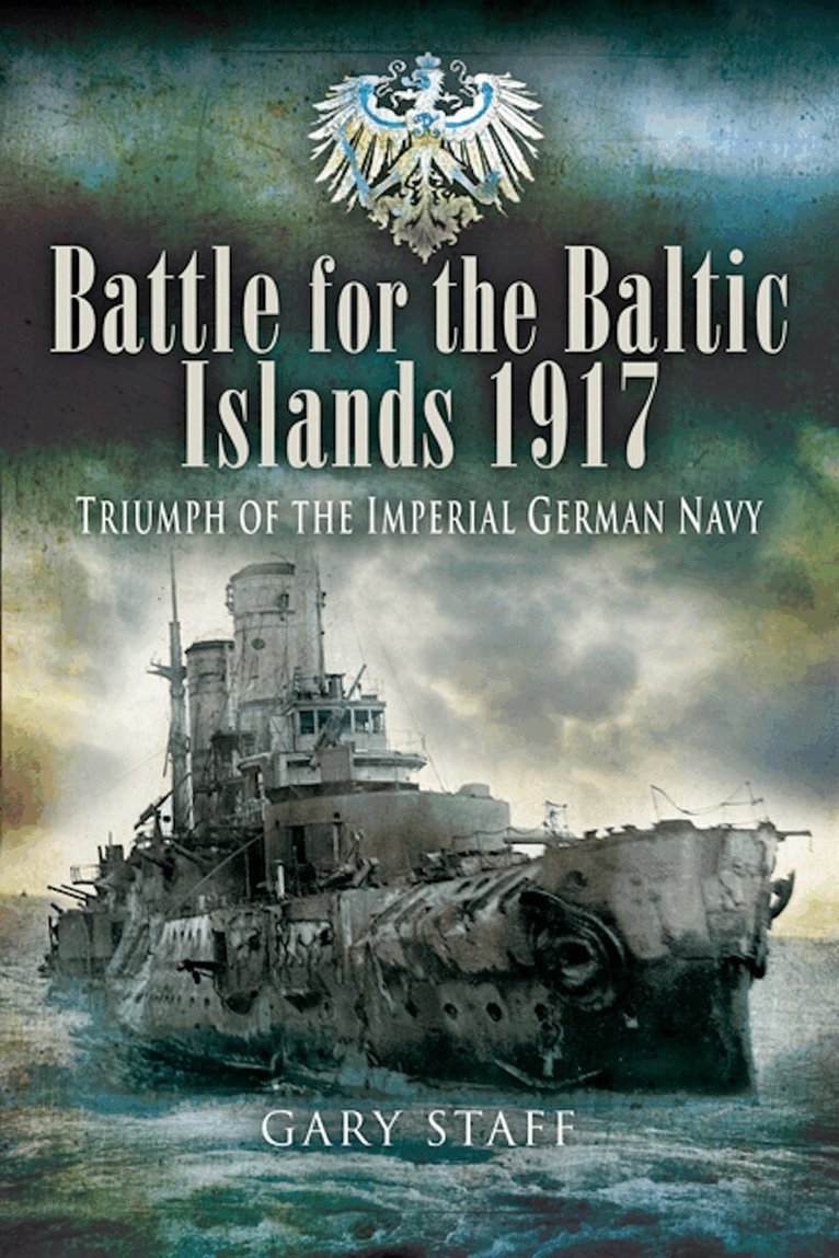 Gary Staff - Battle for the Baltic Islands 1917, E-bok