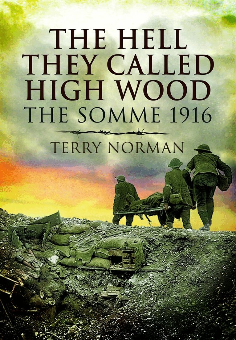 Terry Norman - The Hell They Called High Wood, E-bok