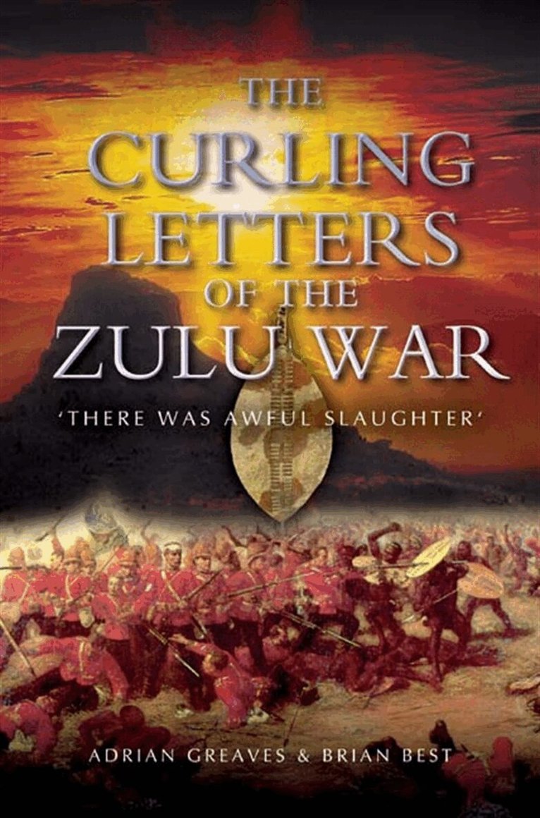 Brian Best, Adrian Greaves - Curling Letters of the Zulu War, E-bok