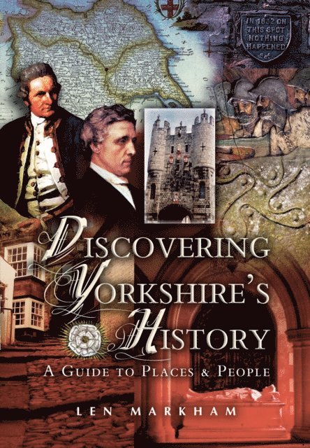 Len Markham - Discovering Yorkshire's History, E-bok