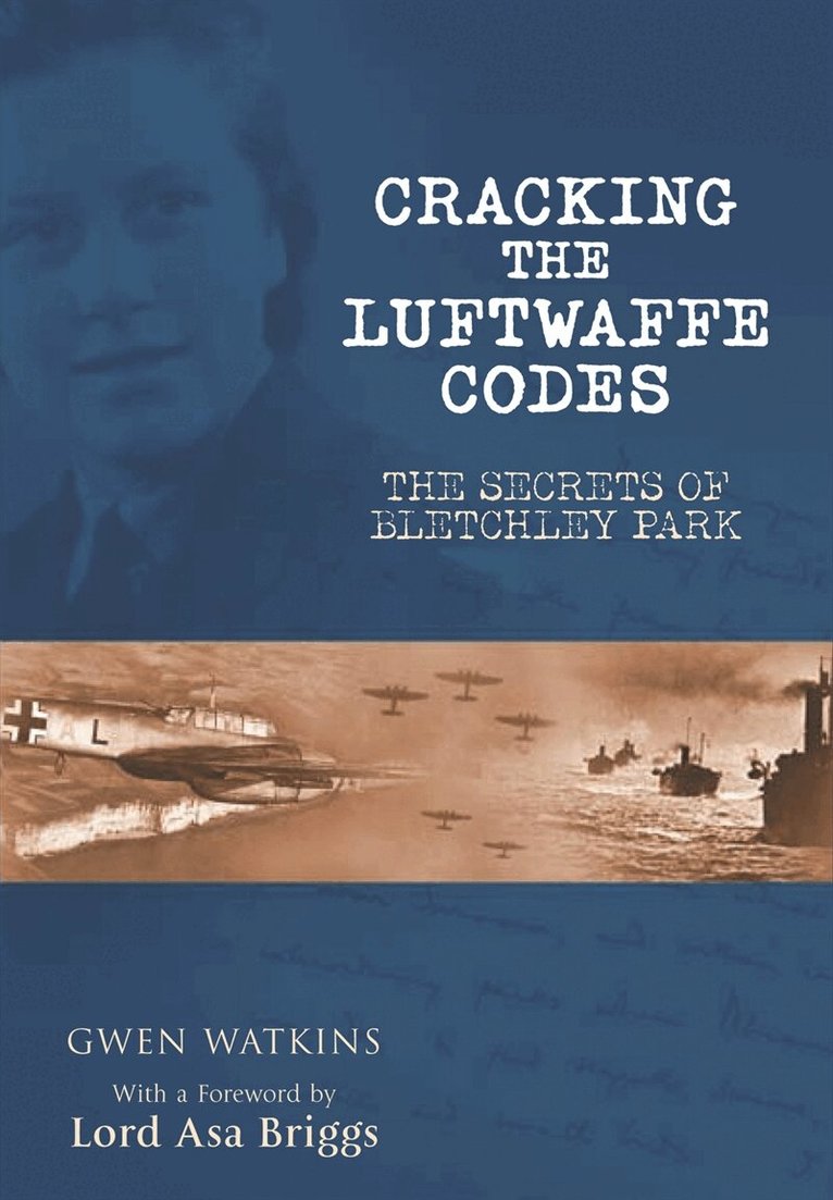 Gwen Watkins - Cracking the Luftwaffe Codes, E-bok