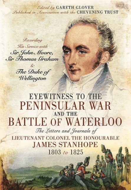 Gareth Glover - Eyewitness to the Peninsular War and the Battle of Waterloo, E-bok