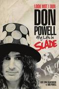 Look Wot I Dun: Don Powell: My Life in Slade
