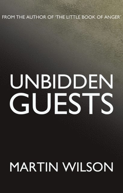 Martin Wilson - Unbidden Guests, E-bok