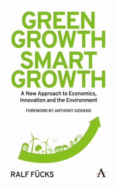 Ralf Fucks - Green Growth, Smart Growth, E-bok