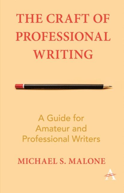 Michael S. Malone - Craft of Professional Writing, E-bok