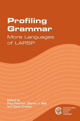 Paul Fletcher, Martin J. Ball - Profiling Grammar : More Languages of LARSP, Övrigt