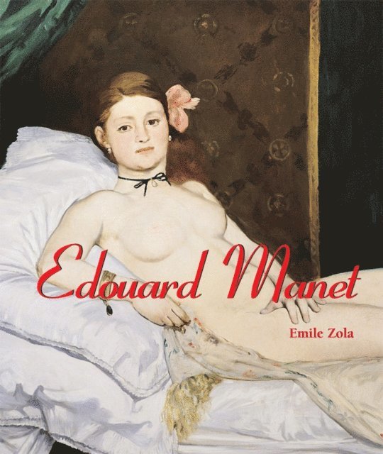 Brodskaia Natalia Brodskaia, Zola Emile Zola - Edouard Manet, E-bok
