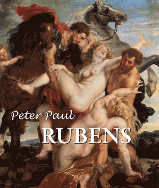 Xenia Yegorova, Maria Varshavskaya - Peter Paul Rubens, E-bok. Tillgänglighet: Lägg i varukorg