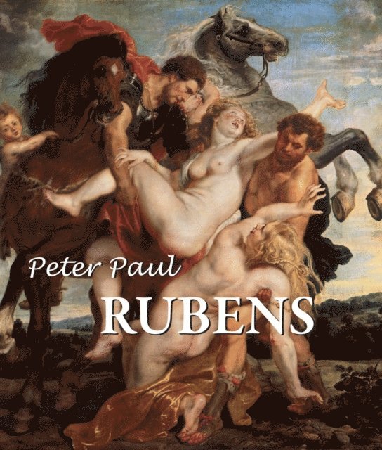 Xenia Yegorova, Maria Varshavskaya - Peter Paul Rubens, E-bok. Tillgänglighet: Lägg i varukorg