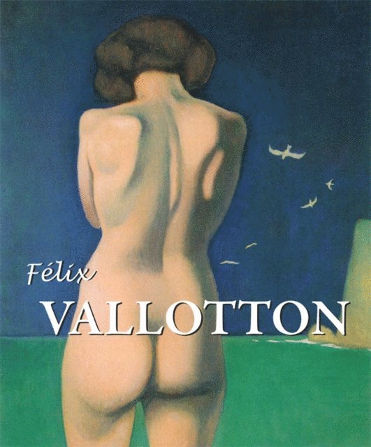 Brodskaia Nathalia Brodskaia - Félix Vallotton, E-bok
