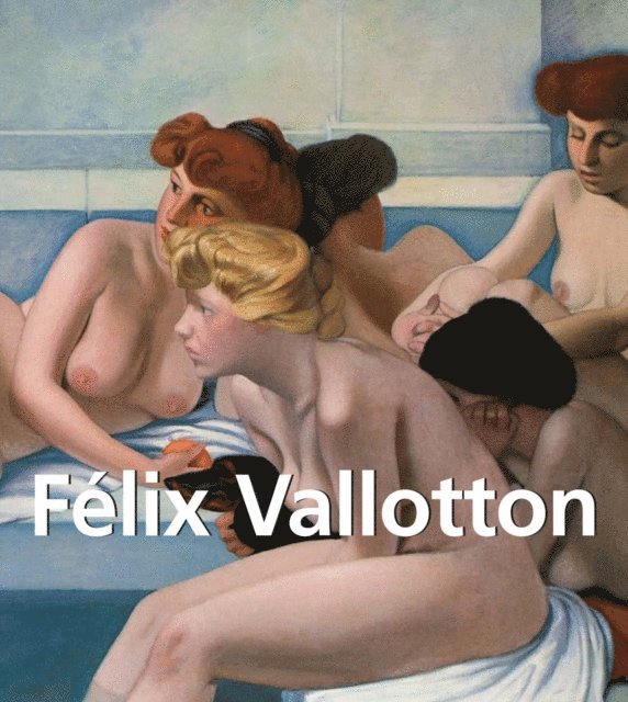 Brodskaia Nathalia Brodskaia - Félix Vallotton et œuvres d’art, E-bok
