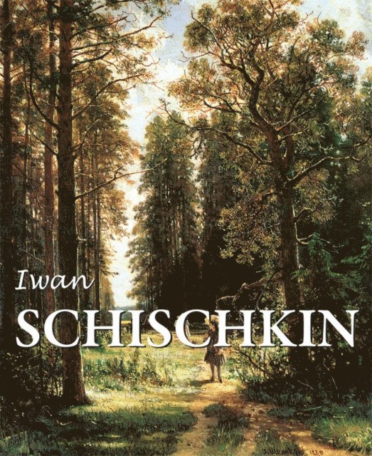 Shuvalova Irina Shuvalova, Charles Victoria Charles - Iwan Schischkin, E-bok