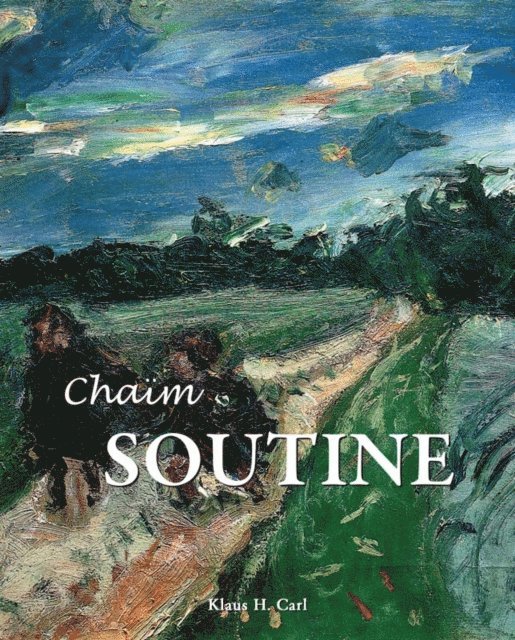 Carl Klaus H. Carl - Chaïm Soutine, E-bok