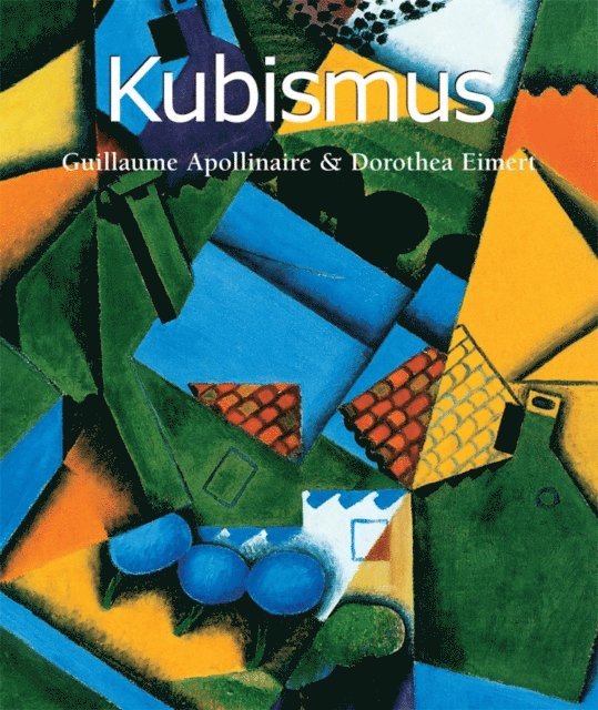 Podoksik Anatoli Podoksik, Eimert Dorothea Eimert, Apollinaire Guillaume Apollinaire - Kubismus, E-bok
