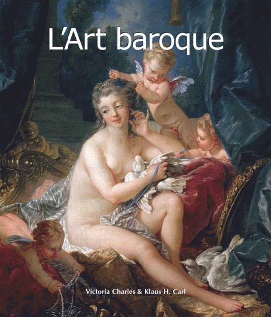 Carl Klaus Carl, Charles Victoria Charles - L'Art baroque, E-bok