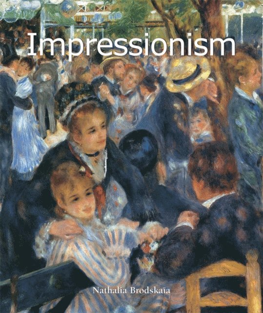 Brodskaia Nathalia Brodskaia - Impressionism, E-bok