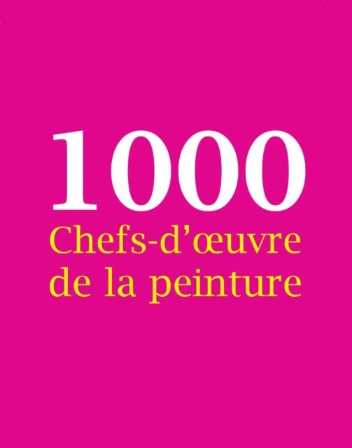 Donald Wigal, Megan McShane, Joseph Manca, Victoria Charles - 1000 Chefs-d'œuvre de la peinture, E-bok. Tillgänglighet: Lägg i varukorg