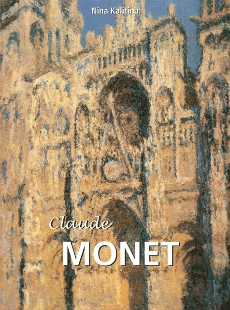 Kalitina Nina Kalitina - Claude Monet, E-bok