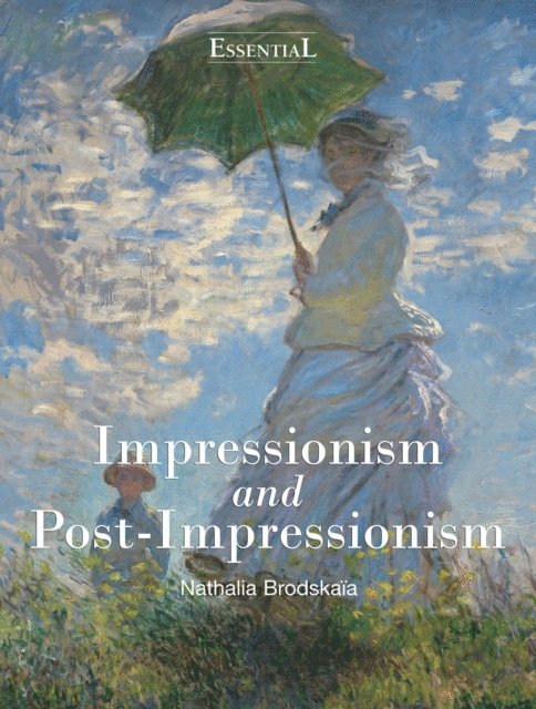 Brodskaia Nathalia Brodskaia - Impressionism and Post-Impressionism, E-bok