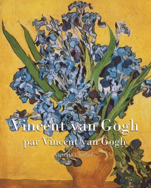 Charles Victoria Charles, van Gogh Vincent van Gogh - Vincent van Gogh, E-bok