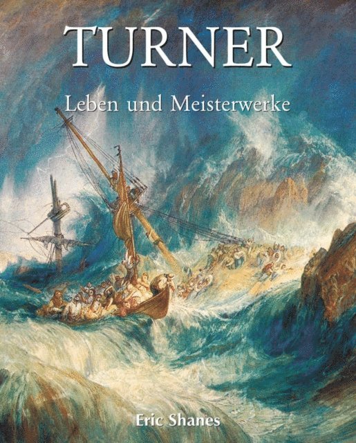 Shanes Eric Shanes - Turner - Leben und Meisterwerke, E-bok