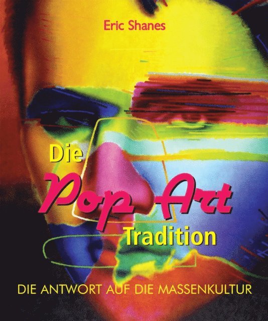 Shanes Eric Shanes - Die Pop Art Tradition - Die antwort auf die Massenkultur, E-bok