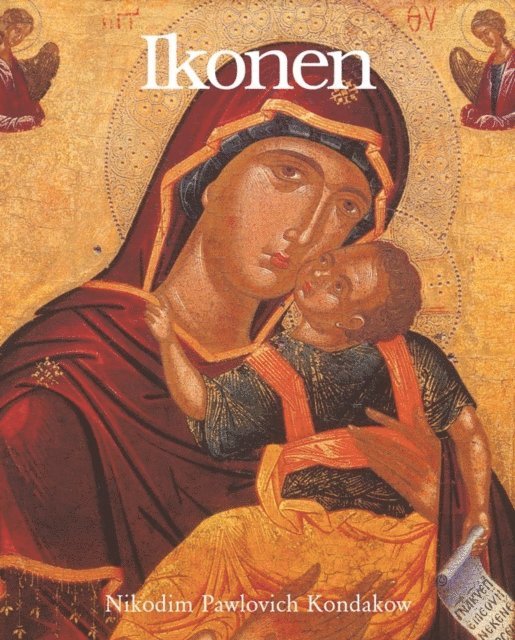 Pavlovich Kondakov Nikodim Pavlovich Kondakov - Ikonen, E-bok