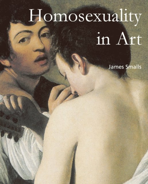 Smalls James Smalls - Homosexuality in Art, E-bok