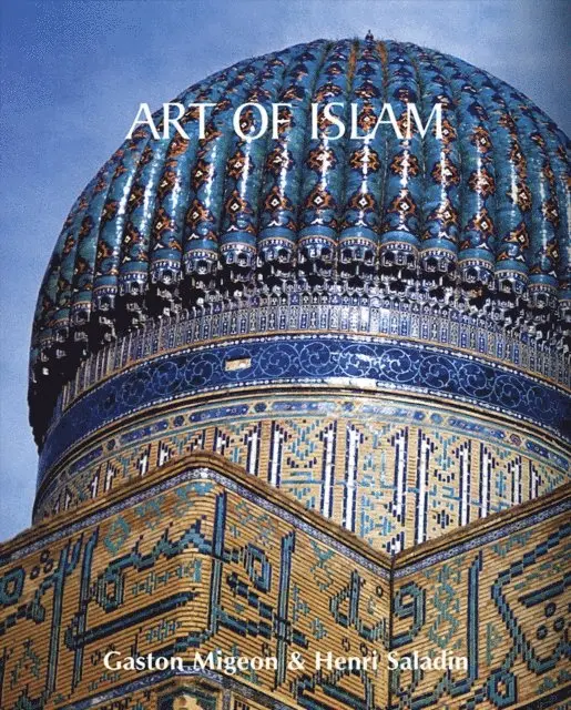 Henri Saladin, Gaston Migeon - Art of Islam, E-bok. Tillgänglighet: Lägg i varukorg