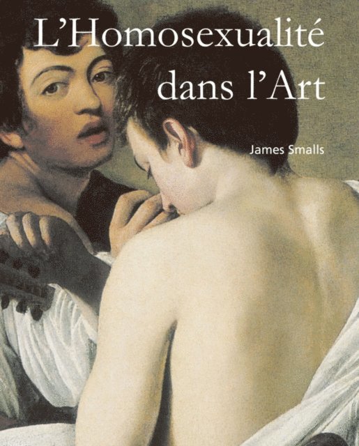 Smalls James Smalls - L'Homosexualité dans l'Art, E-bok