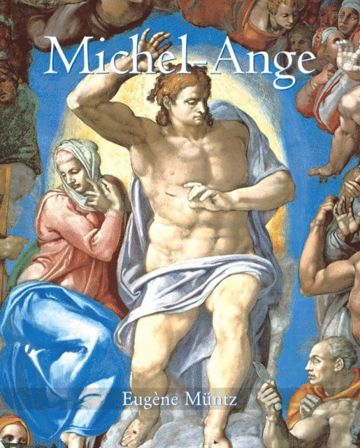 Muntz Eugene Muntz - Michel-Ange, E-bok