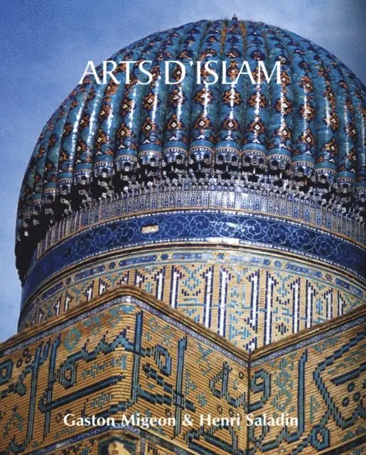 Henri Saladin, Gaston Migeon - Arts d’Islam, E-bok. Tillgänglighet: Lägg i varukorg