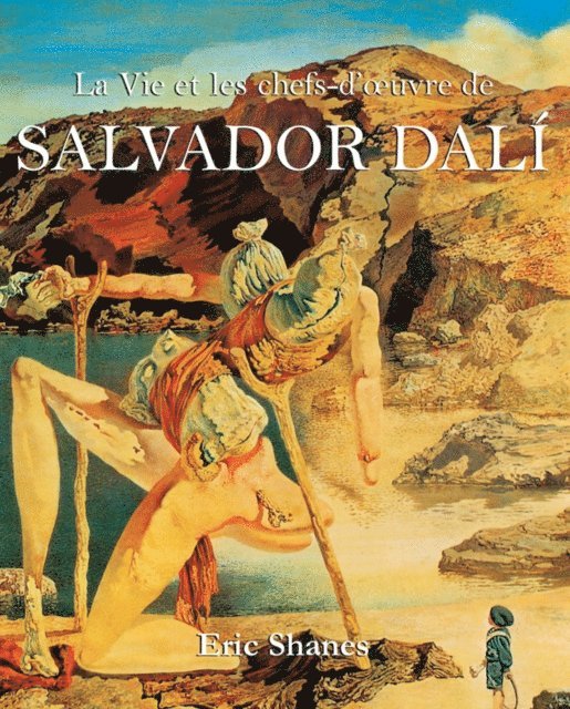 Shanes Eric Shanes - La Vie et les chefs-d’oeuvre de Salvador Dalí, E-bok
