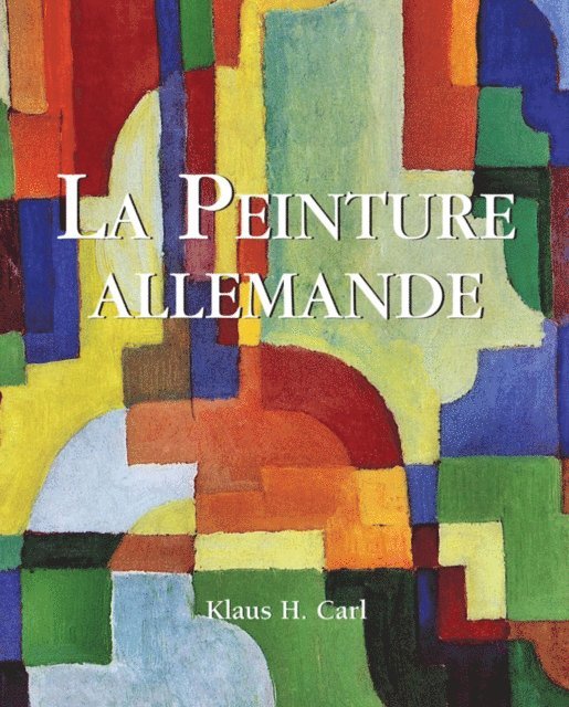 Carl Klaus H. Carl - La Peinture allemande, E-bok