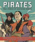 Pirates - True Stories of Seafaring Rogues