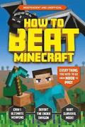 How to Beat Minecraft (Independent &; Unofficial)
