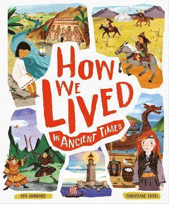 Ben Hubbard - How We Lived in Ancient Times, Häftad