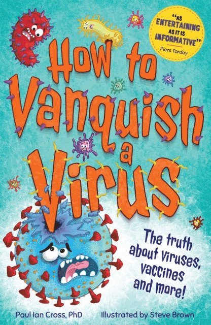 Paul Ian Cross - How to Vanquish a Virus, E-bok